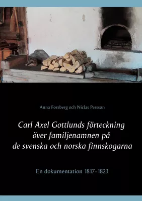 Carl Axel Gottlunds förteckning över familjenamnen på de svenska och norska finnskogarna
