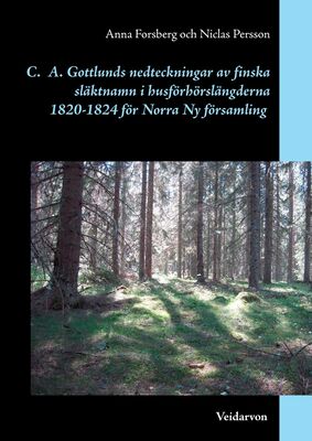 Carl Axel Gottlunds nedteckningar av finska släktnamn i husförhörslängderna 1820-1824 för Norra Ny församling