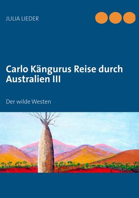 Carlo Kängurus Reise durch Australien III