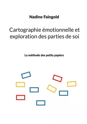 Cartographie émotionnelle et exploration des parties de soi