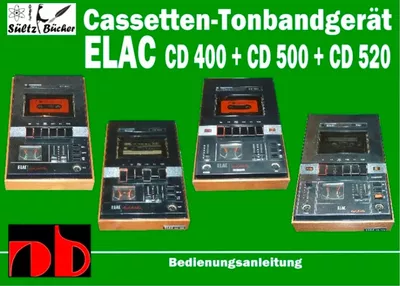Cassetten-Tonbandgerät ELAC CD 400 - CD 500 - CD 520  Bedienungsanleitung