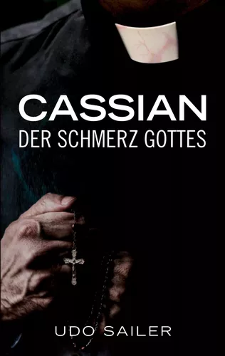 Cassian - Der Schmerz Gottes