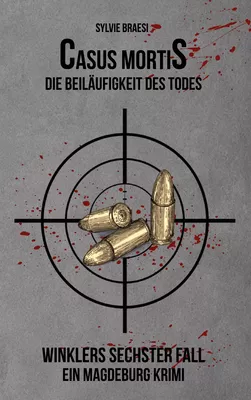 Casus Mortis - Die Beiläufigkeit des Todes
