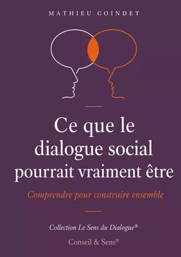 Ce que le dialogue social pourrait vraiment être