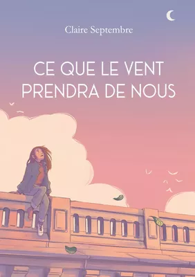 Ce que le vent prendra de nous