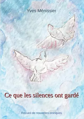 Ce que les silences ont gardé