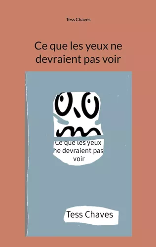 Ce que les yeux ne devraient pas voir