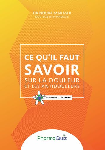 Ce qu'il faut savoit sur la douleur et les anti-douleurs