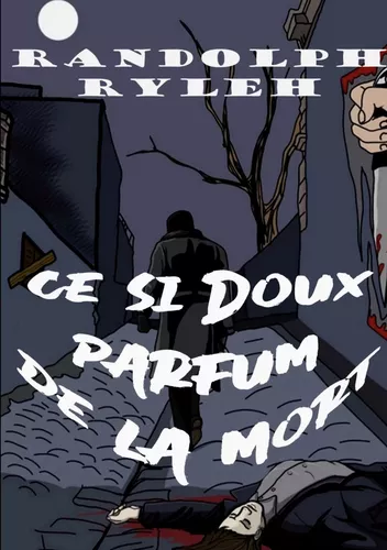 Ce si doux parfum de la mort
