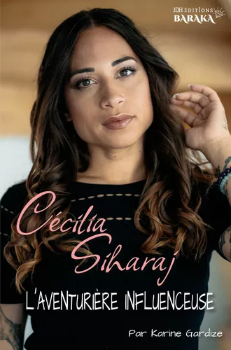 Cécilia Siharaj, l’aventurière influenceuse 