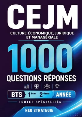 CEJM Culture économique, juridique et managériale 1000 questions-réponses