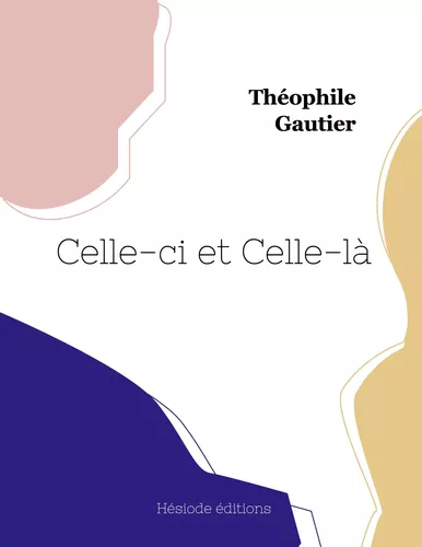 Celle-ci et Celle-là (grand format)