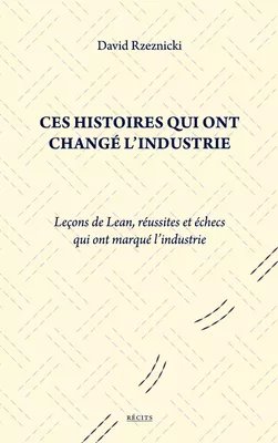 Ces histoires qui ont changé l'industrie