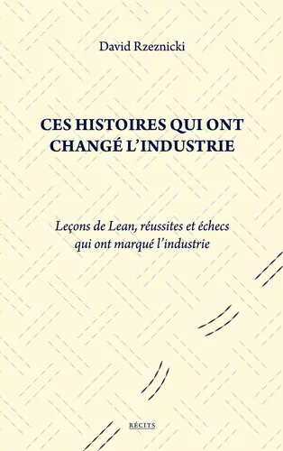 Ces histoires qui ont changé l'industrie