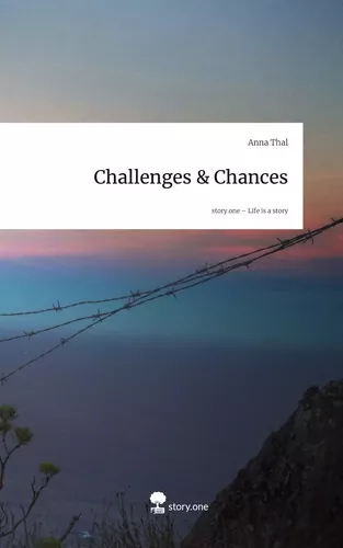 Challenges & Chances. Life is a Story - story.one