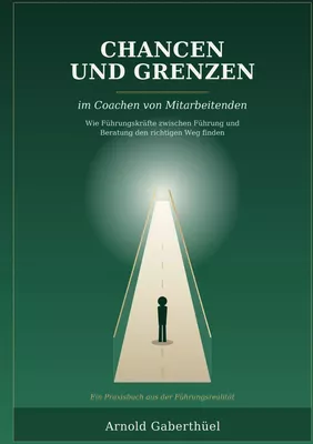 Chancen und Grenzen im Coachen von Mitarbeitenden