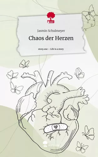 Chaos der Herzen. Life is a Story - story.one