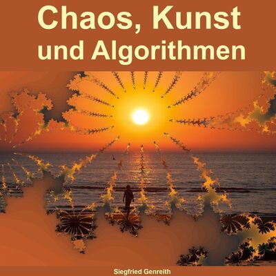 Chaos, Kunst und Algorithmen