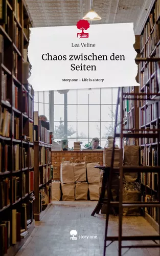 Chaos zwischen den Seiten. Life is a Story - story.one