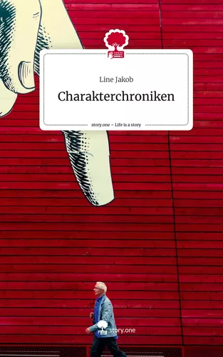 Charakterchroniken. Life is a Story - story.one