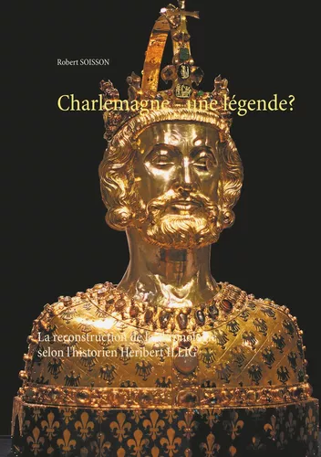 Charlemagne - une légende?