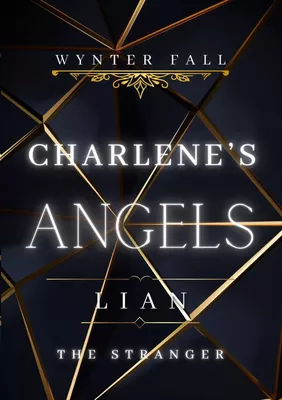 Charlene's Angels: Lian - the Stranger