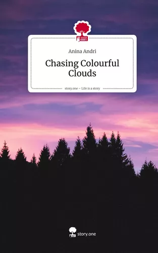 Chasing Colourful Clouds. Life is a Story - story.one