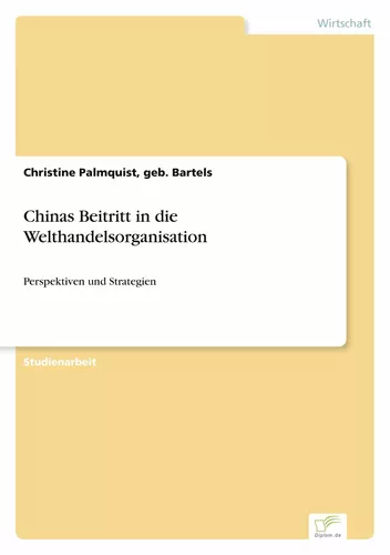 Chinas Beitritt in die Welthandelsorganisation