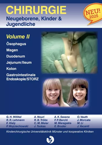 Chirurgie im Kindesalter Chirurgie bei Neugeborenen, Säuglingen, Jugendlichen und Kindern
