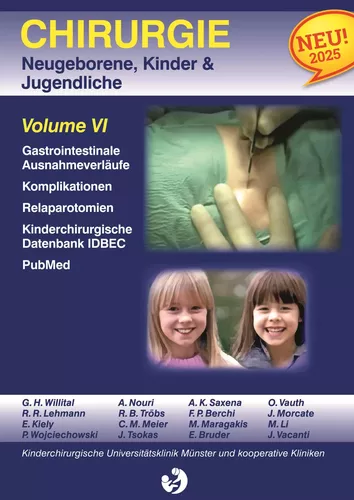 Chirurgie im Kindesalter Chirurgie bei Neugeborenen, Säuglingen, Jugendlichen und Kindern