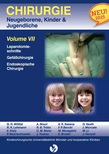 Chirurgie im Kindesalter Chirurgie bei Neugeborenen, Säuglingen, Jugendlichen und Kindern