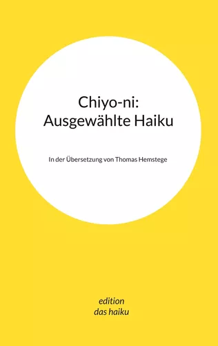 Chiyo-ni: Ausgewählte Haiku