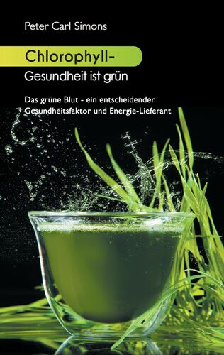 Chlorophyll Gesundheit Ist Grun