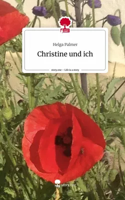 Christine und ich. Life is a Story - story.one