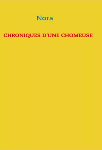 CHRONIQUES D'UNE CHOMEUSE