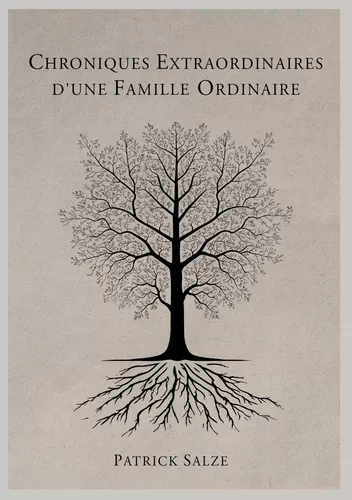 Chroniques extraordinaires d'une famille ordinaire