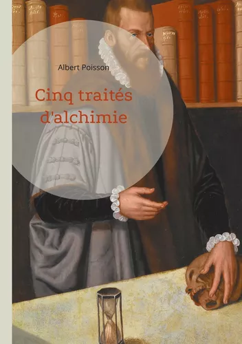 Cinq traités d'alchimie