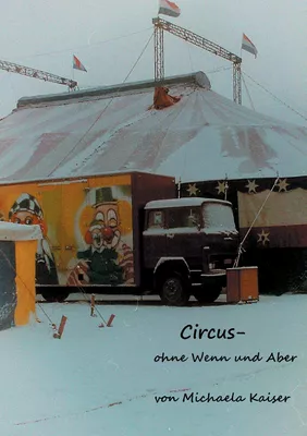 Circus - ohne Wenn und Aber