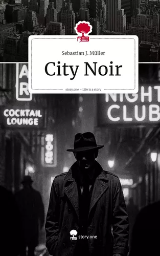 City Noir. Life is a Story - story.one