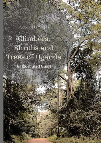 Climbers, Shrubs and Trees of Uganda