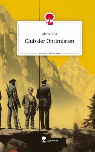 Club der Optimisten. Life is a Story - story.one