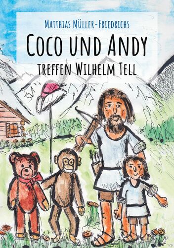 Coco und Andy treffen Wilhelm Tell
