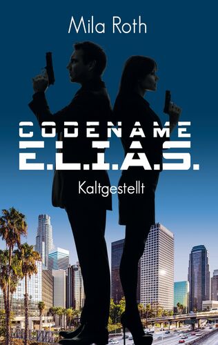 Codename E.L.I.A.S. – Kaltgestellt
