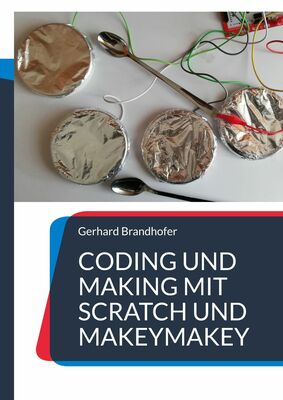 Coding und Making mit Scratch und MakeyMakey