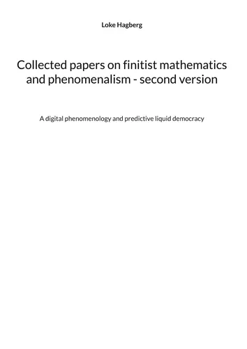 Collected papers on finitist mathematics and phenomenalism - second version