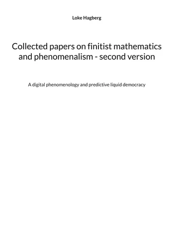 Collected papers on finitist mathematics and phenomenalism - second version