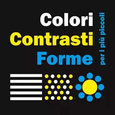 Colori, contrasti e forme per i più piccoli