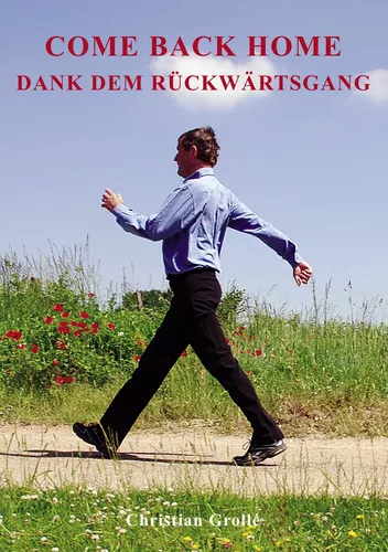 COME BACK HOME - Dank dem Rückwärtsgang