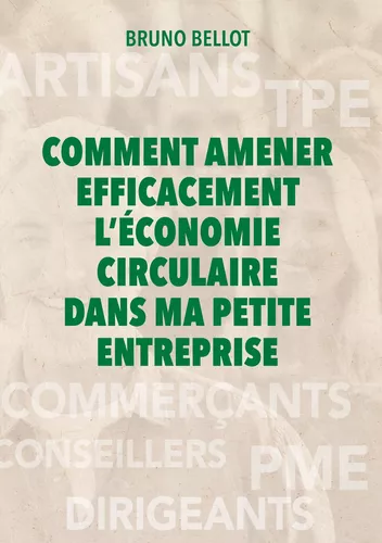 Comment amener efficacement l’économie circulaire dans ma petite entreprise