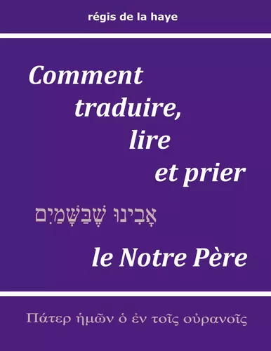 Comment traduire, lire et prier le Notre Père